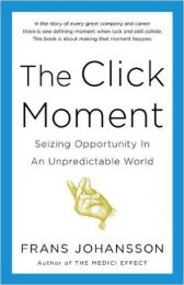 The Click Moment: Seizing Opportunity in an Unpredictable World
