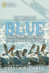 The World Is Blue: How Our Fate and the Ocean's Are One