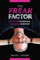 The Freak Factor: Discovering Uniqueness by Flaunting Weakness
