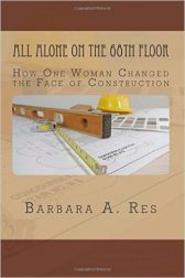 All Alone on the 68th Floor: How One Woman Changed the Face of Construction