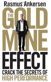 The Gold Mine Effect: Crack the Secrets of High Performance