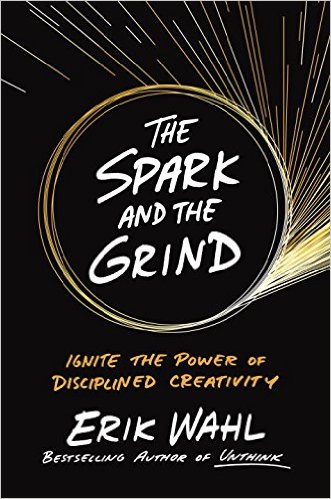 The Spark and the Grind Ignite the Power of Disciplined Creativity