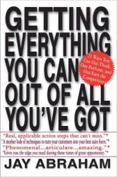Getting Everything You Can Out of All You've Got: 21 Ways You Can Out-Think, Out-Perform, and Out-Earn the Competition