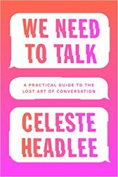 We Need to Talk: How to Have Conversations That Matter