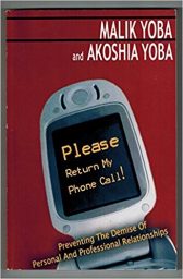 Please Return My Phone Call! Preventing the Demise of Personal and Professional Relationships