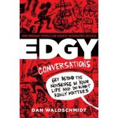 Edgy Conversations: How Ordinary People Can Achieve Outrageous Success