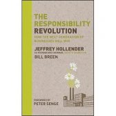 The Responsibility Revolution: How the Next Generation of Businesses Will Win