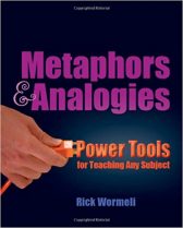 Metaphors and Analogies: Power Tools for Teaching Any Subject