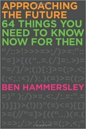Approaching the Future: 64 Things You Need to Know for Then
