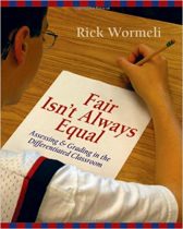 Fair Isn't Always Equal: Assessing & Grading in the Differentiated Classroom