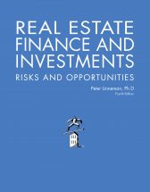Real Estate Finance and Investments Risks and Opportunities, Fourth Edition
