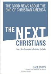 The Next Christians: The Good News About the End of Christian America