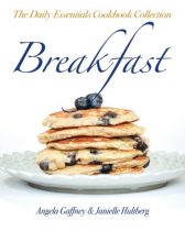 The Daily Essentials Cookbook Collection: Breakfast