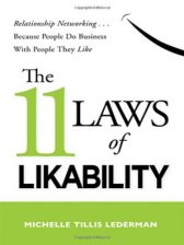 The 11 Laws of Likability: Relationship Networking . . . Because People Do Business with People They Like