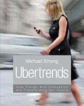 Ubertrends: How Trends and Innovation Are Transforming Our Future