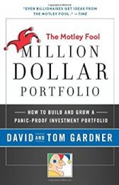 The Motley Fool Million Dollar Portfolio: How to Build and Grow a Panic-Proof Investment Portfolio