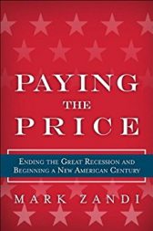 Paying the Price: Ending the Great Recession and Ensuring a New American Century