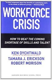Workforce Crisis: How to Beat the Coming Shortage of Skills And Talent
