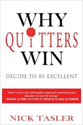 Why Quitters Win: Decide to be Excellent