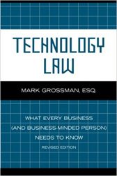 Technology Law: What Every Business (And Business-Minded Person) Needs to Know