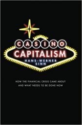Casino Capitalism: How the Financial Crisis Came About and What Needs to be Done Now