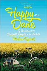 Happy as a Dane: 10 Secrets of the Happiest People in the World