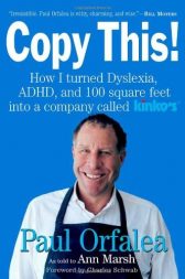 Copy This! How I turned Dyslexia, ADHD, and 100 square feet into a company called Kinko's