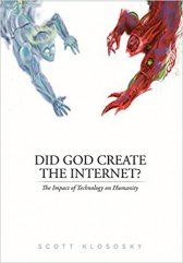 Did God Create the Internet?: The Impact of Technology on Humanity