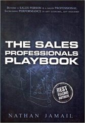 The Sales Professionals Playbook: Beyond a Sales Person is a Sales Professional