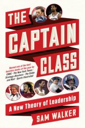 The Captain Class: A NEW THEORY OF LEADERSHIP