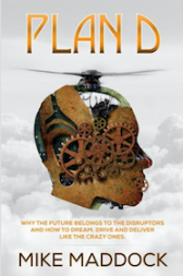 Plan D: Why Disrupters Will Change the World and How to Stay Four Steps Ahead