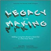 Legacy in the Making: Building a Long-Term Brand to Stand Out in a Short-Term World
