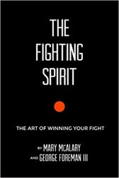 The Fighting Spirit: The Art of Winning Your Fight