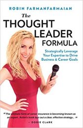 The Thought Leader Formula: Strategically Leverage Your Expertise to Drive Business & Career Goals