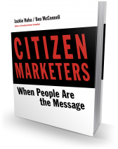 Citizen Marketers: When People Are the Message