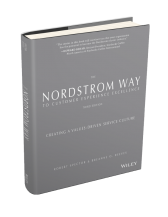 The Nordstrom Way to Customer Experience Excellence: Creating a Values-Driven Service Culture