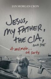 Add to Wishlist B&N Discover Great New Writers  Jesus, My Father, the CIA, and Me: A Memoir...of Sorts