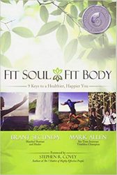 Fit Soul, Fit Body: 9 Keys to a Healthier, Happier You