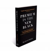 Premium is the New Black