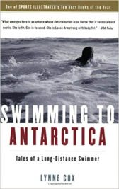 Swimming to Antarctica: Tales of a Long-Distance Swimmer