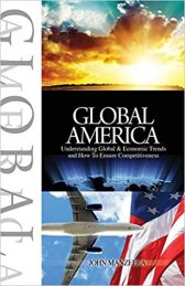Global America: Understanding Global and Economic Trends and How To Ensure Competitiveness
