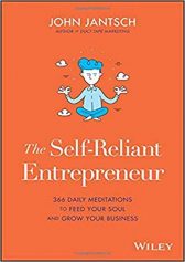 The Self-Reliant Entrepreneur: 366 Daily Meditations to Feed Your Soul and Grow Your Business