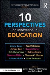 10 Perspectives on Innovation in Education (Routledge Great Educators Series)