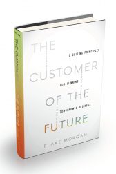 The Customer of the Future: 10 Guiding Principles for Winning Tomorrow's Business
