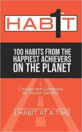 1 Habit: 100 Habits from the World’s Happiest Achievers