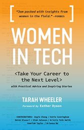 Women in Tech: Take Your Career to the Next Level with Practical Advice and Inspiring Stories