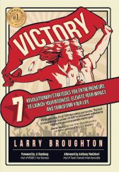 VICTORY: 7 Revolutionary Strategies for Entrepreneurs to Launch Your Business, Elevate Your Impact, and Transform Your Life