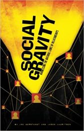 Social Gravity: Harnessing the Natural Laws of Relationships