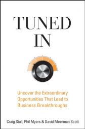 Tuned In: Uncover the Extraordinary Opportunities That Lead to Business Breakthroughs