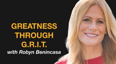 Greatness Through G.R.I.T. with Robyn Benincasa